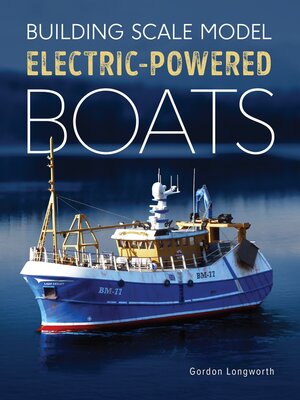 cover image of Building Scale Model Electric-Powered Boats